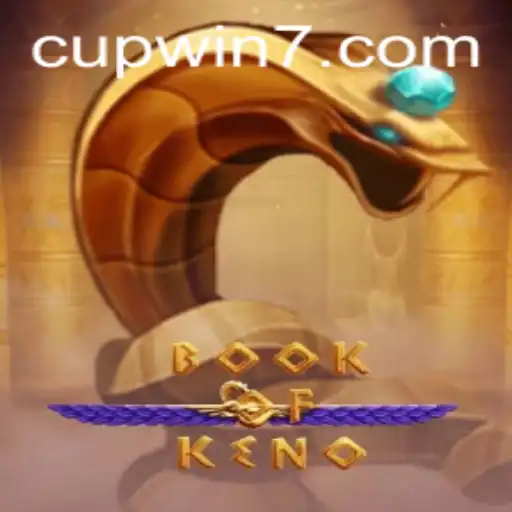 Book of Keno: Dive into the Exciting World of Chance with CUPWIN