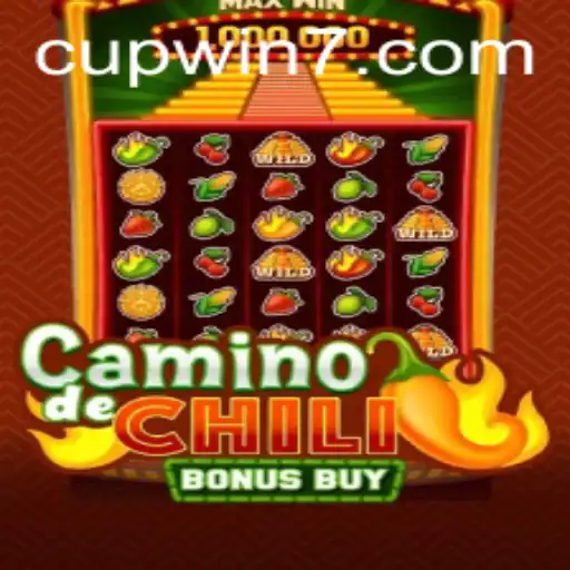 CaminodeChiliBonusBuy: Gaming Adventure Meets CUPWIN Excitement